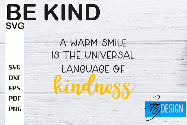 Be Kind SVG | Kindness Quotes SVG | Happy Design SVG Fly Design 