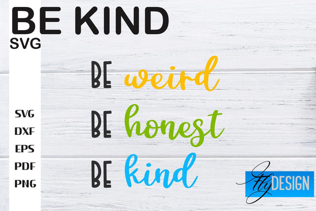 Be Kind SVG | Kindness Quotes SVG | Happy Design SVG Fly Design 
