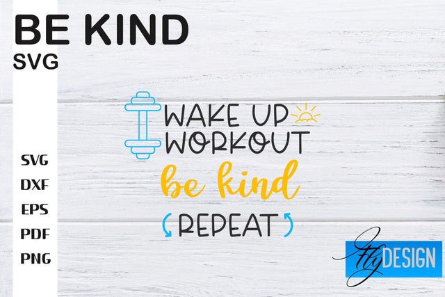 Be Kind SVG | Kindness Quotes SVG | Happy Design SVG Fly Design 