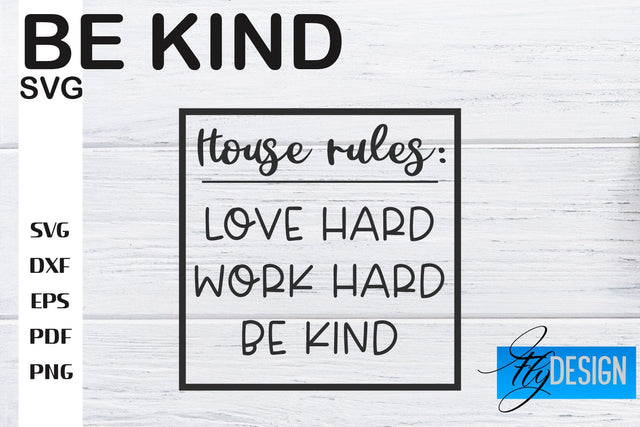 Be Kind SVG | Kindness Quotes SVG | Happy Design SVG Fly Design 
