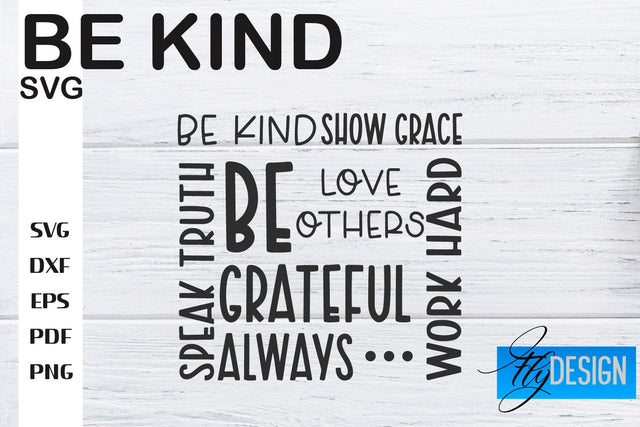 Be Kind SVG | Kindness Quotes SVG | Happy Design SVG Fly Design 