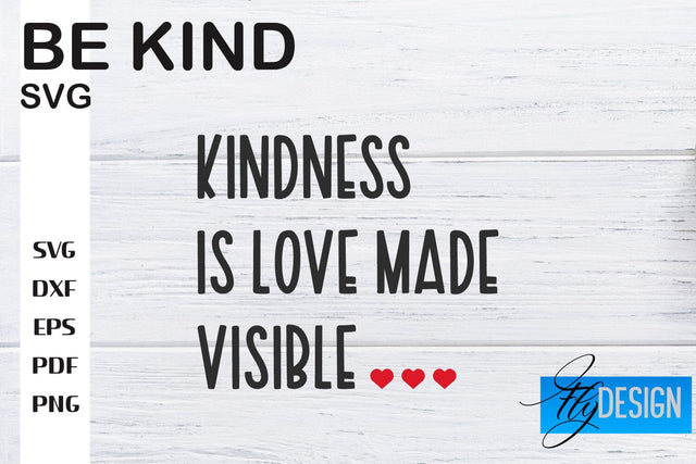 Be Kind SVG | Kindness Quotes SVG | Happy Design SVG Fly Design 