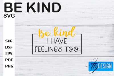 Be Kind SVG | Kindness Quotes SVG | Happy Design SVG Fly Design 