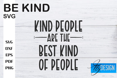 Be Kind SVG | Kindness Quotes SVG | Happy Design SVG Fly Design 