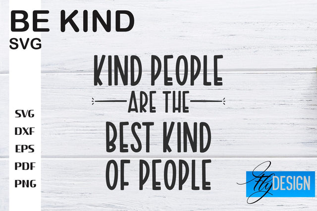 Be Kind SVG | Kindness Quotes SVG | Happy Design SVG Fly Design 