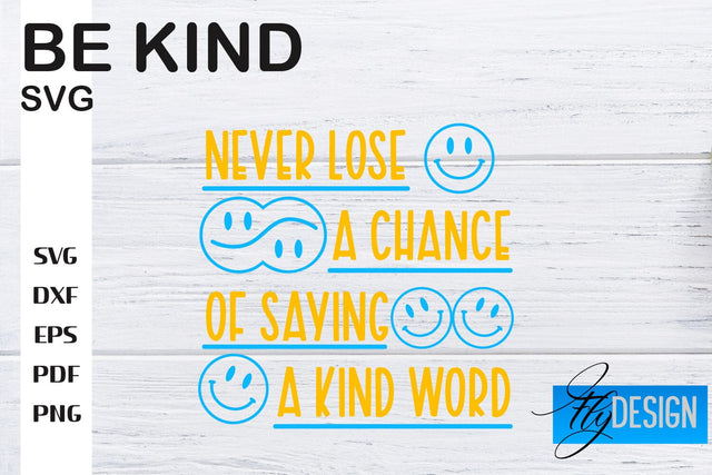 Be Kind SVG | Kindness Quotes SVG | Happy Design SVG Fly Design 