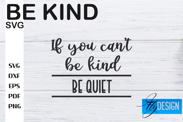 Be Kind SVG | Kindness Quotes SVG | Happy Design SVG Fly Design 
