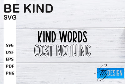 Be Kind SVG | Kindness Quotes SVG | Happy Design SVG Fly Design 