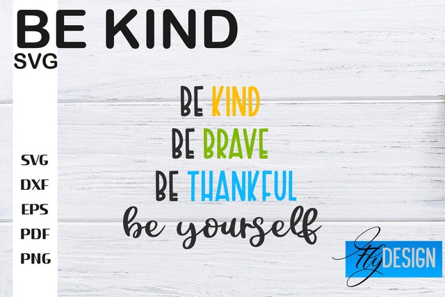 Be Kind SVG | Kindness Quotes SVG | Happy Design SVG Fly Design 