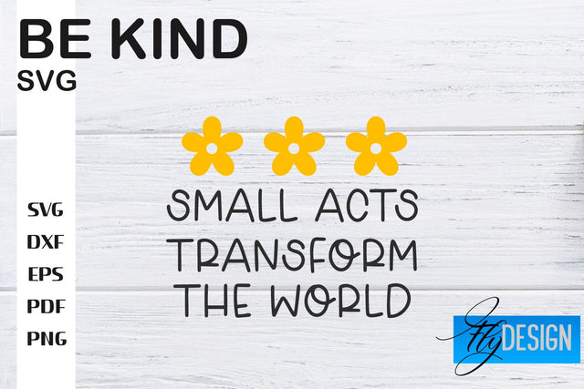 Be Kind SVG | Kindness Quotes SVG | Happy Design SVG Fly Design 