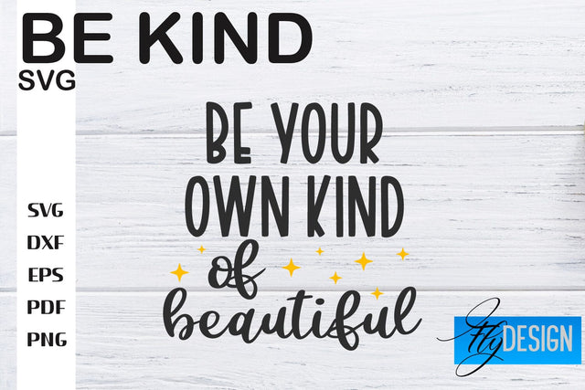 Be Kind SVG | Kindness Quotes SVG | Happy Design SVG Fly Design 