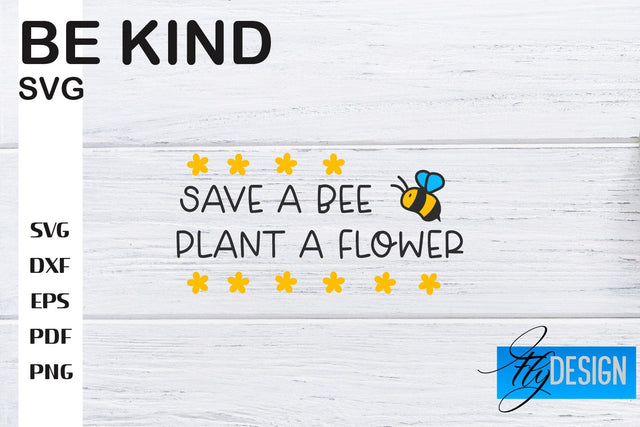 Be Kind SVG | Kindness Quotes SVG | Happy Design SVG Fly Design 