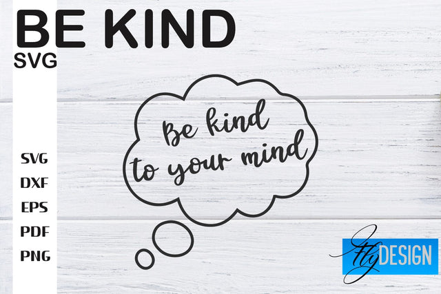 Be Kind SVG | Kindness Quotes SVG | Happy Design SVG Fly Design 
