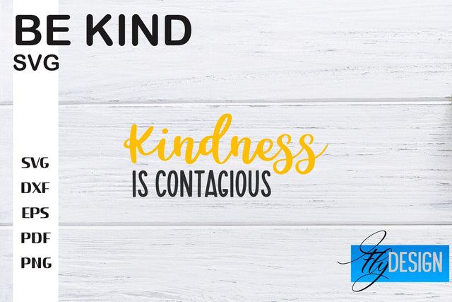 Be Kind SVG | Kindness Quotes SVG | Happy Design SVG Fly Design 