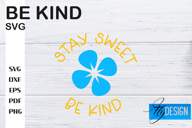 Be Kind SVG | Kindness Quotes SVG | Happy Design SVG Fly Design 