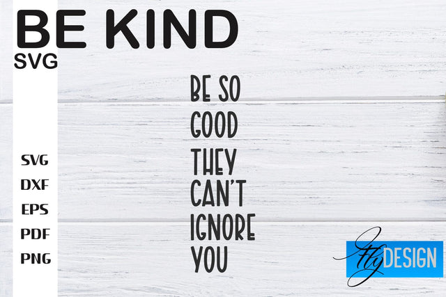 Be Kind SVG | Kindness Quotes SVG | Happy Design SVG Fly Design 