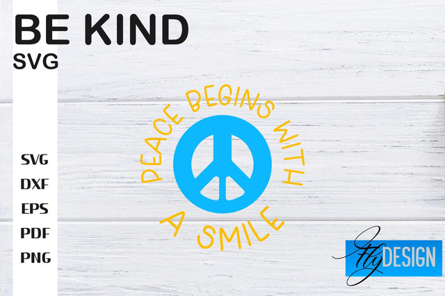 Be Kind SVG | Kindness Quotes SVG | Happy Design SVG Fly Design 