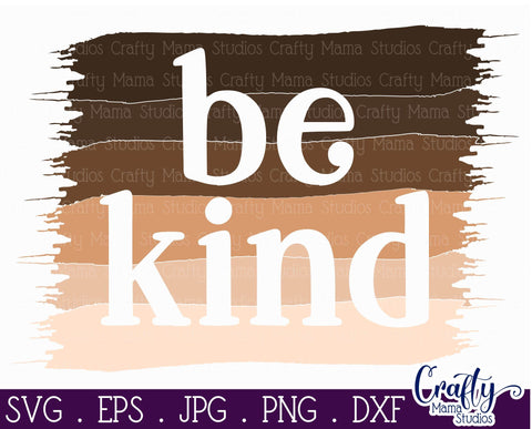Be Kind Svg - Kindness Svg - Be Nice Svg - Love All People Svg SVG Crafty Mama Studios 