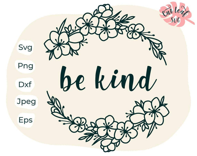 Be kind svg, kindness svg, christian svg, wreath svg, funny quote svg, funny sayings svg SVG CutLeafSvg 