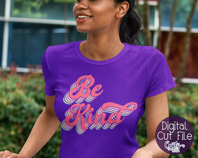 Be Kind Svg - Retro Svg - Vintage Svg - Inspirational Svg - Kindness Matters Svg SVG Crafty Mama Studios 