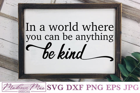 Be Kind SVG, Sign SVG SVG Madison Mae Designs 