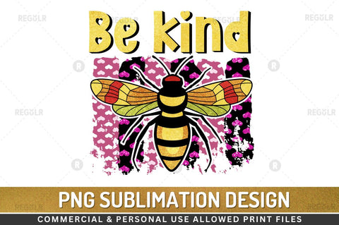 Be kind SVG Sublimation Regulrcrative 
