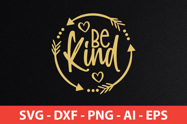 Be Kind svg SVG orpitasn 