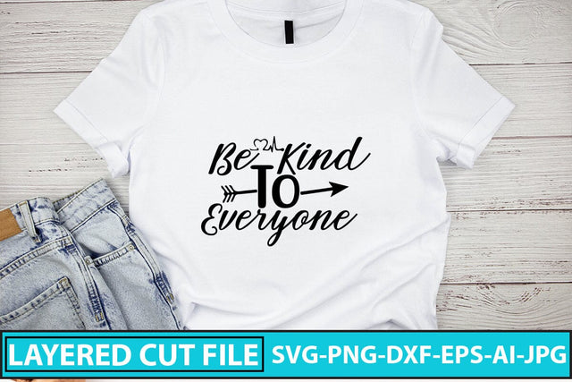 Be Kind To Everyone SVG Cut File SVG Syaman 