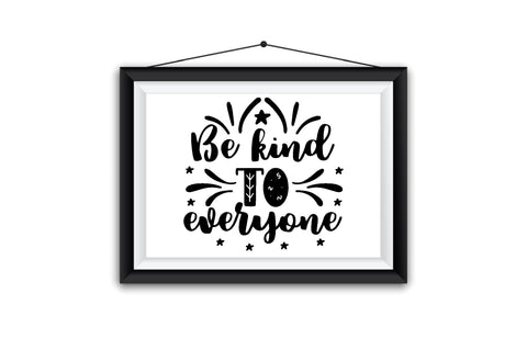 Be Kind To Everyone SVG SVG Creativeart88 