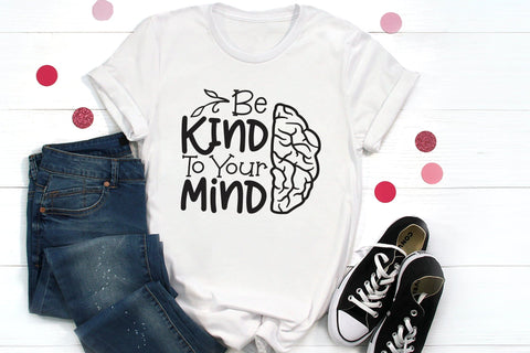 Be Kind to Your Mind - Mental Health SVG SVG CraftLabSVG 