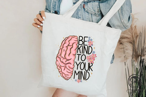 Be Kind To Your Mind Png Sublimation Sublimation Owlsome.Designs 