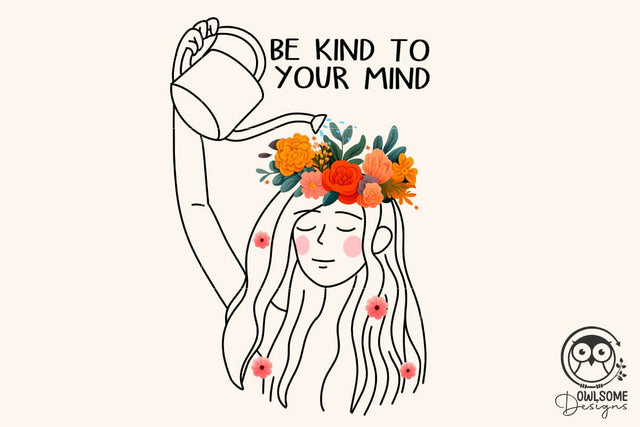 Be Kind To Your Mind Png Sublimation Sublimation Owlsome.Designs 