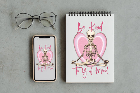 Be Kind to Your Mind Skeleton PNG Sublimation Jagonath Roy 