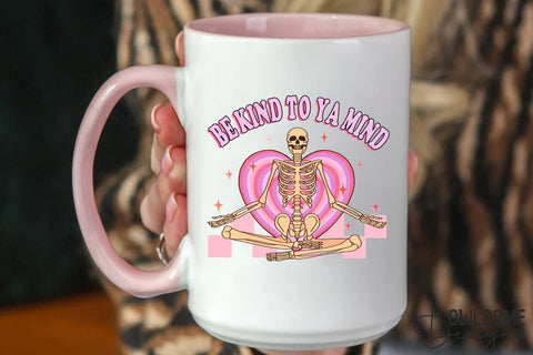 Be Kind To Your Mind Skeleton PNG Valentine Sublimation Owlsome.Designs 