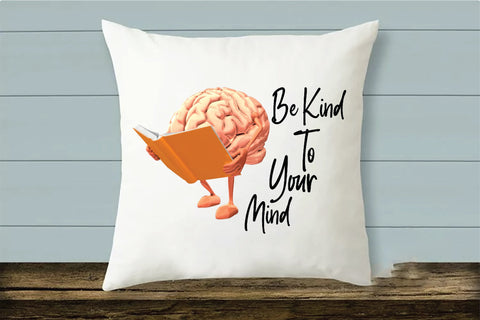 Be Kind To Your Mind Sublimation Design Sublimation Creativeart88 