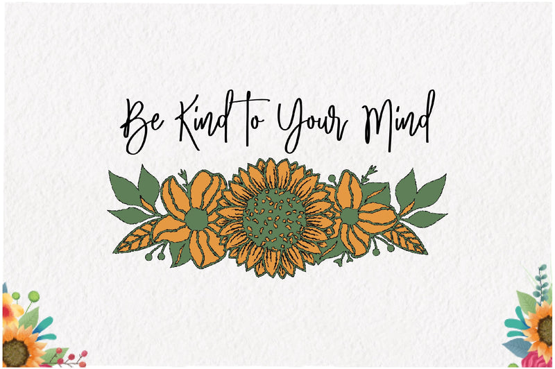 Be Kind to Your Mind Sublimation Sublimation Jagonath Roy 