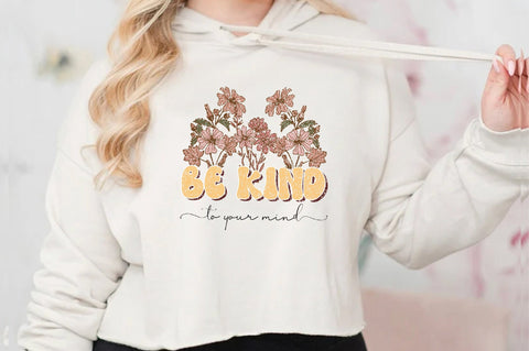 Be Kind to Your Mind Sublimation Sublimation Jagonath Roy 