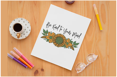 Be Kind to Your Mind Sublimation Sublimation Jagonath Roy 