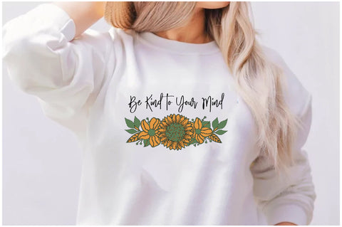 Be Kind to Your Mind Sublimation Sublimation Jagonath Roy 