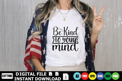 Be Kind To Your Mind SVG Shahin alam 