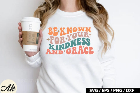 Be known for your kindness and grace Retro SVG SVG akazaddesign 