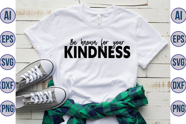 Be known for your kindness svg SVG orpitasn 