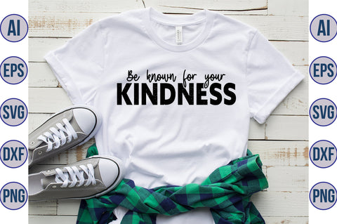 Be known for your kindness svg SVG orpitasn 