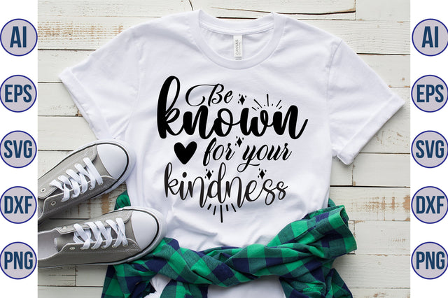 Be known for your kindness svg SVG orpitasn 