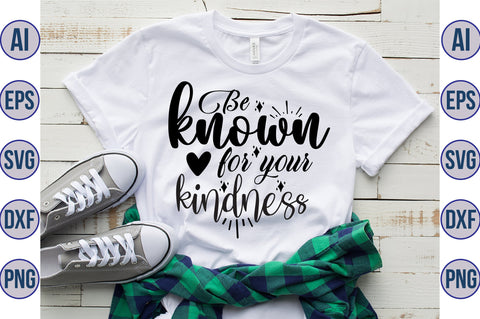 Be known for your kindness svg SVG orpitasn 