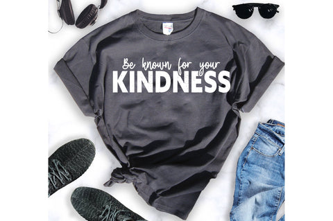 Be known for your kindness svg SVG orpitasn 