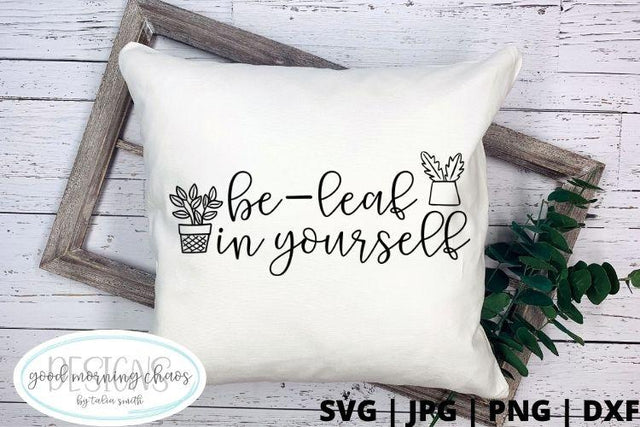 Be leaf in yourself SVG Good Morning Chaos 