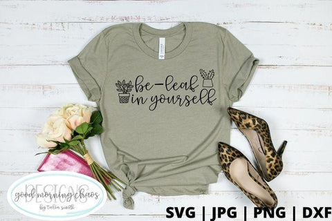 Be leaf in yourself SVG Good Morning Chaos 