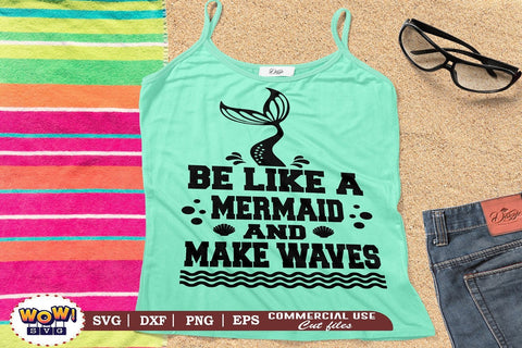 Be like a mermaid a make waves svg, Summer svg, Beach svg, Png, Dxf SVG Wowsvgstudio 