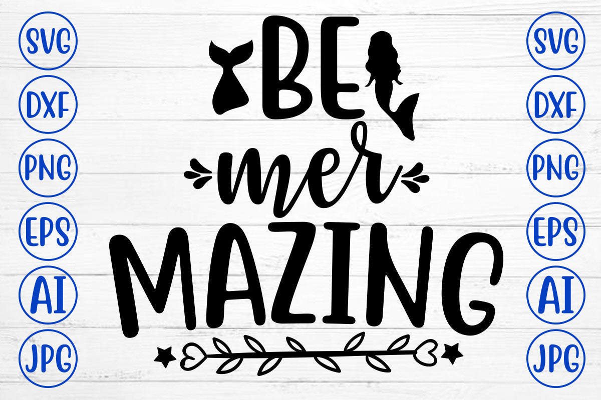 Be Mer Mazing SVG Cut File - So Fontsy